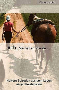 Ach, Sie haben Pferde...