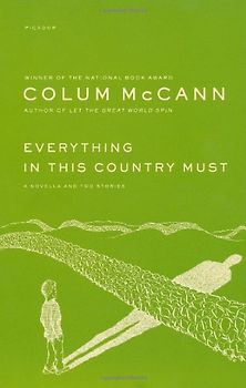 Everything in This Country Must: A Novella and Two Stories