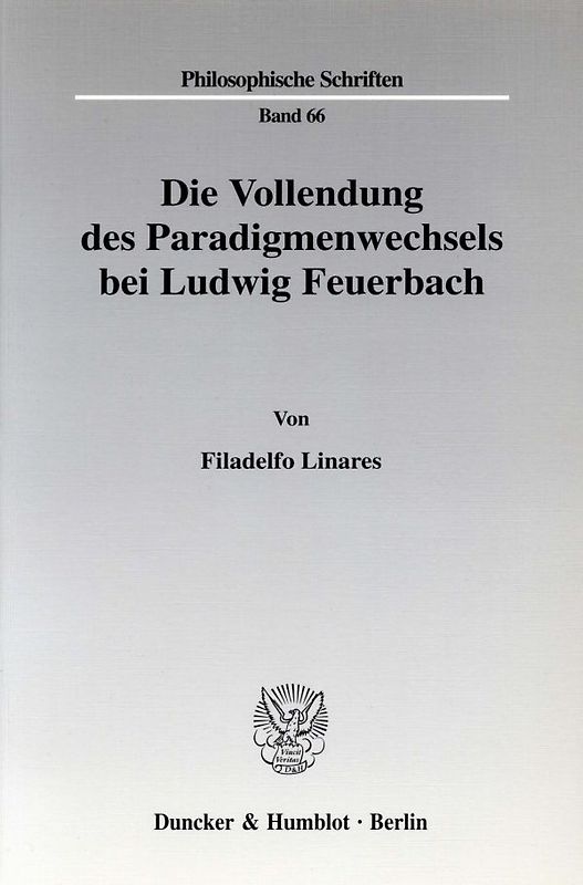 Die Vollendung des Paradigmenwechsels bei Ludwig Feuerbach.