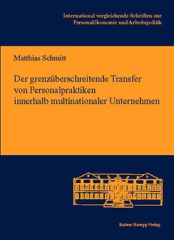 Der grenzüberschreitende Transfer von Personalpraktiken innerhalb multinationaler Unternehmen