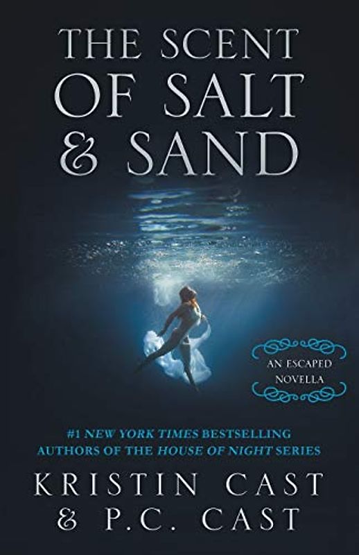 Scent of Salt & Sand: An Escaped Novella (The Escaped Series, 2.5)
