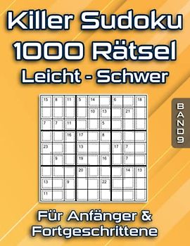 Killer Sudoku Schwer: Summen Sudoku Rätselbuch mit 1000 Killer Rätseln in Leicht bis Schwer