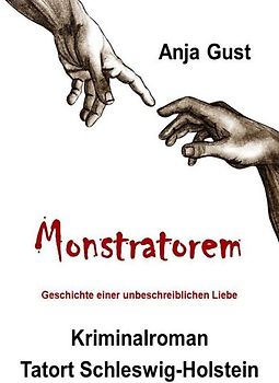 Die Geschichte der Sina Brodersen / Monstratorem - Die Geschichte einer unbeschreiblichen Liebe