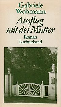 Ausflug mit der Mutter. Roman