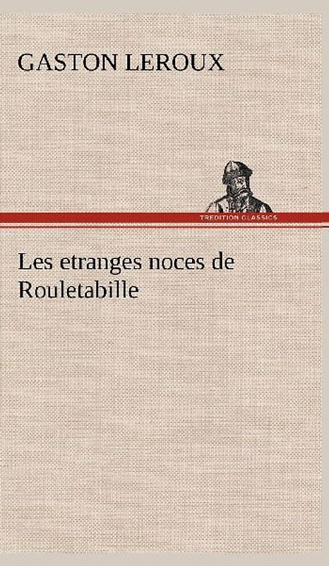 Les etranges noces de Rouletabille
