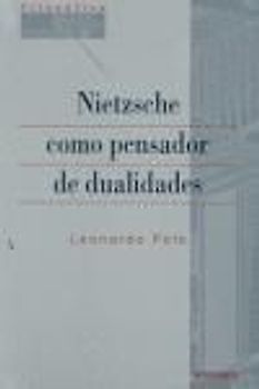 Nietzsche como pensador de dualidades