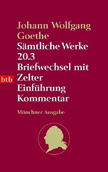 Sämtliche Werke. Münchner Ausgabe / Briefwechsel mit Zelter