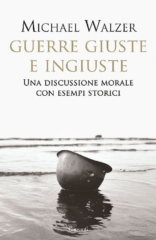 Guerre giuste e ingiuste. Una discussione morale con esempi storici