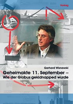Geheimakte 11. September- wie der Globus gekidnappt wurde. Vortrags-DVD vom 10.09.2006 RSA