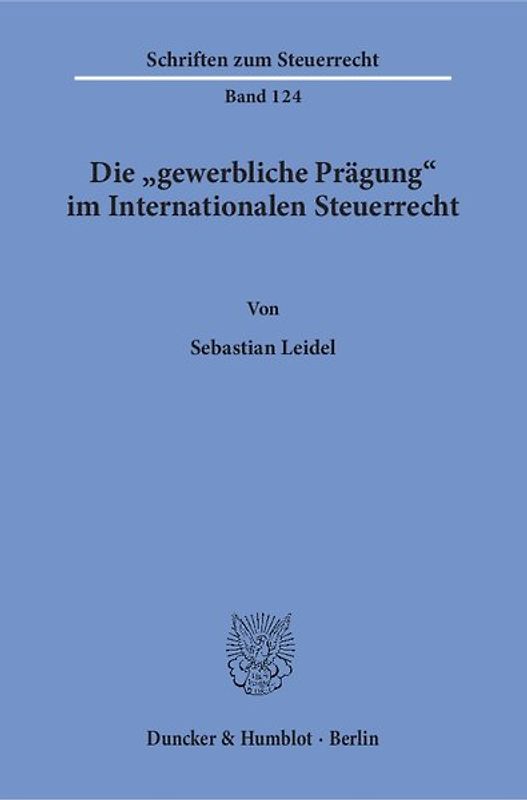 Die "gewerbliche Prägung" im Internationalen Steuerrecht.