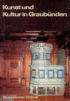 Kunst und Kultur in Graubünden