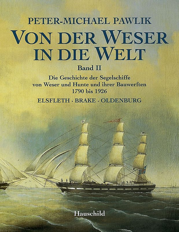 Von der Weser in die Welt,  Band II