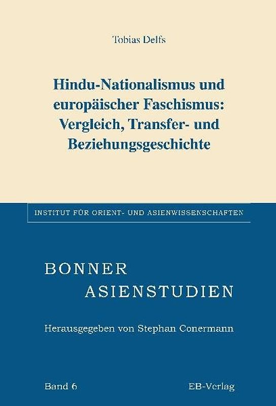 Hindu-Nationalismus und europäischer Faschismus: Vergleich, Transfer- und Beziehungsgeschichte