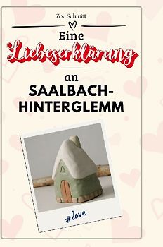 Eine Liebeserklärung an Saalbach-Hinterglemm