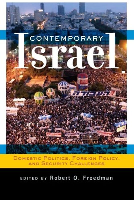 Contemporary Israel: Domestic Politics, Foreign Policy, and Security Challenges