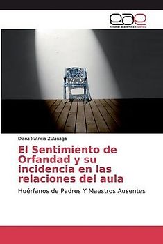 El Sentimiento de Orfandad y su incidencia en las relaciones del aula
