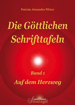Die göttlichen Schrifttafeln Band 1