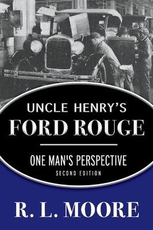 Uncle Henry's Ford Rouge