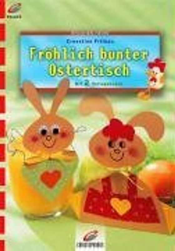 Fröhlich bunter Ostertisch. Mit 2 Vorlagebögen