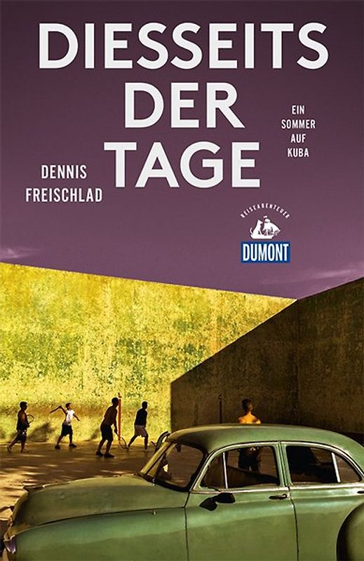 Diesseits der Tage (DuMont Reiseabenteuer)