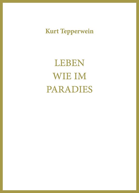 Leben wie im Paradies