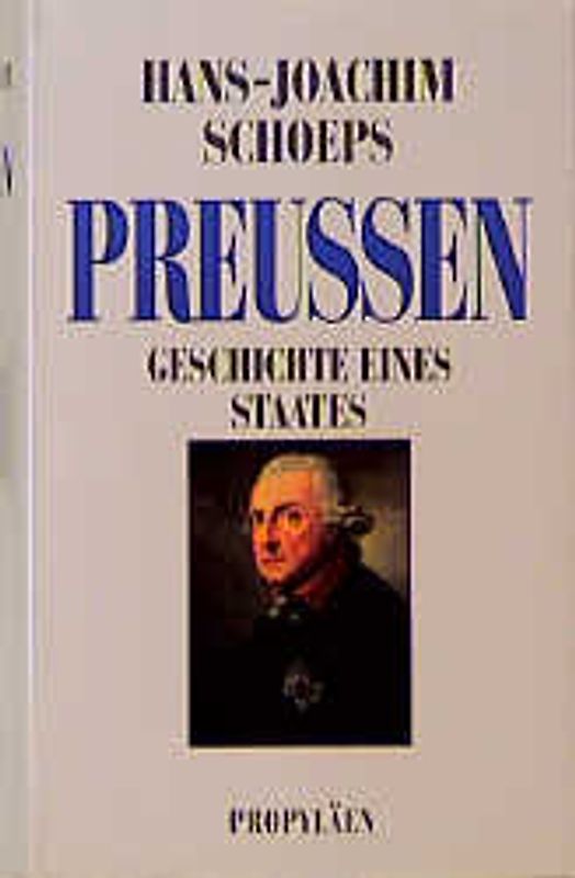 Preussen. Geschichte eines Staates