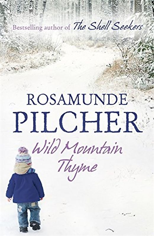 Wild Mountain Thyme - Pilcher, Rosamunde