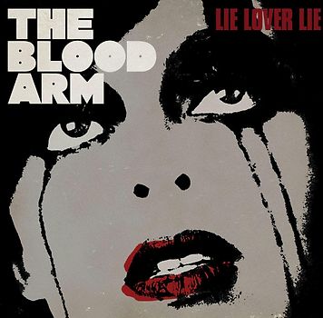the Blood Arm - Lie Lover Lie