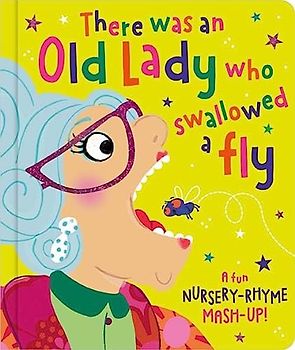 There was an Old Lady Who Swallowed a Fly