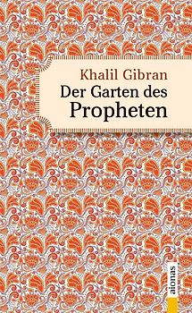 Der Garten des Propheten. Khalil Gibran. Illustrierte Ausgabe