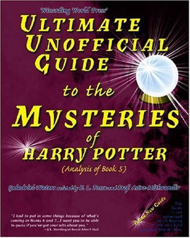 Ultimate Unofficial Guide to the Mysteries of Harry Potter (Analysis of Book 5): Bk. 5 - Galadriel Waters
