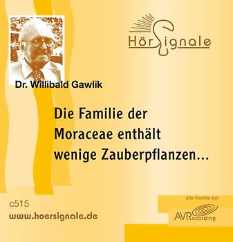 Die Familie der Moraceae enthält wenige Zauberpflanzen...