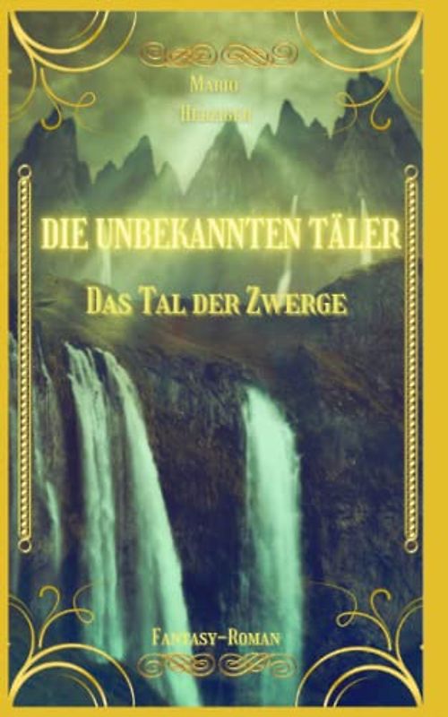 Die unbekannten Täler: Das Tal der Zwerge