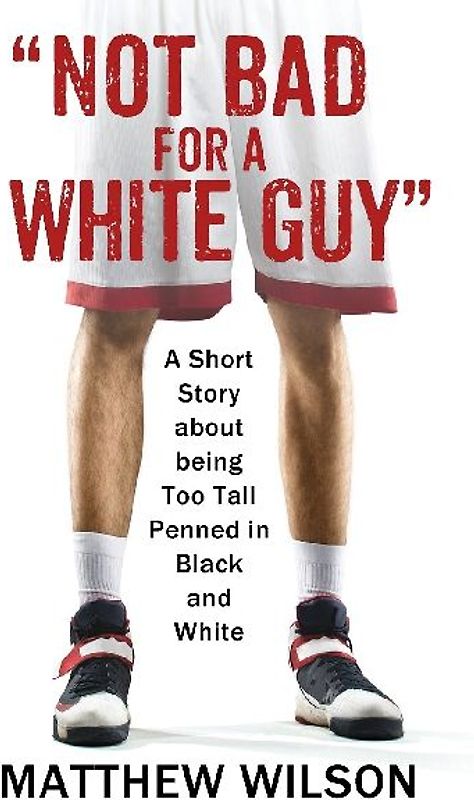 Not Bad for a White Guy