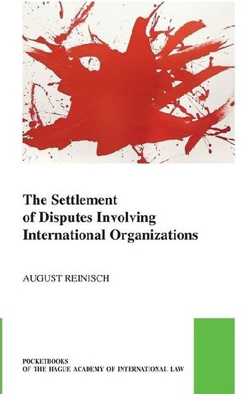 The Settlement of Disputes Involving International Organizations