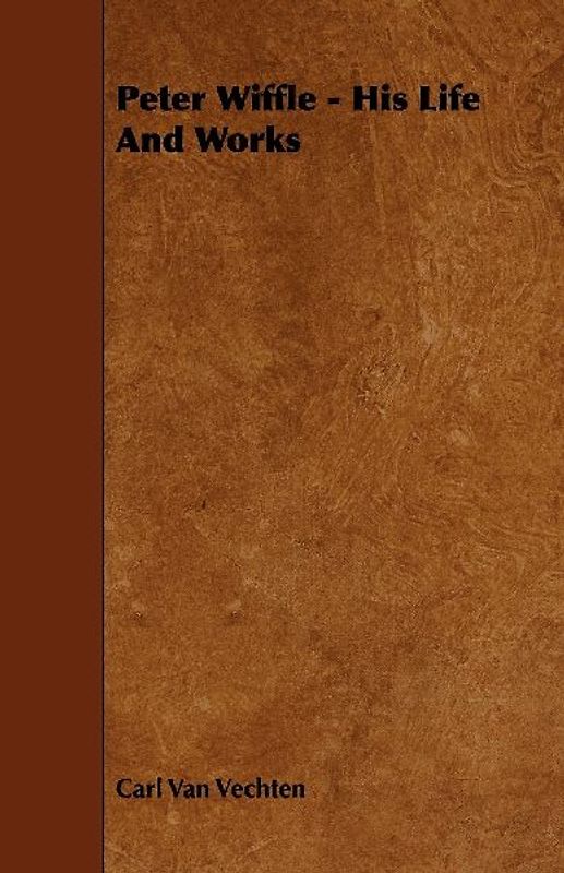 Peter Wiffle - His Life and Works