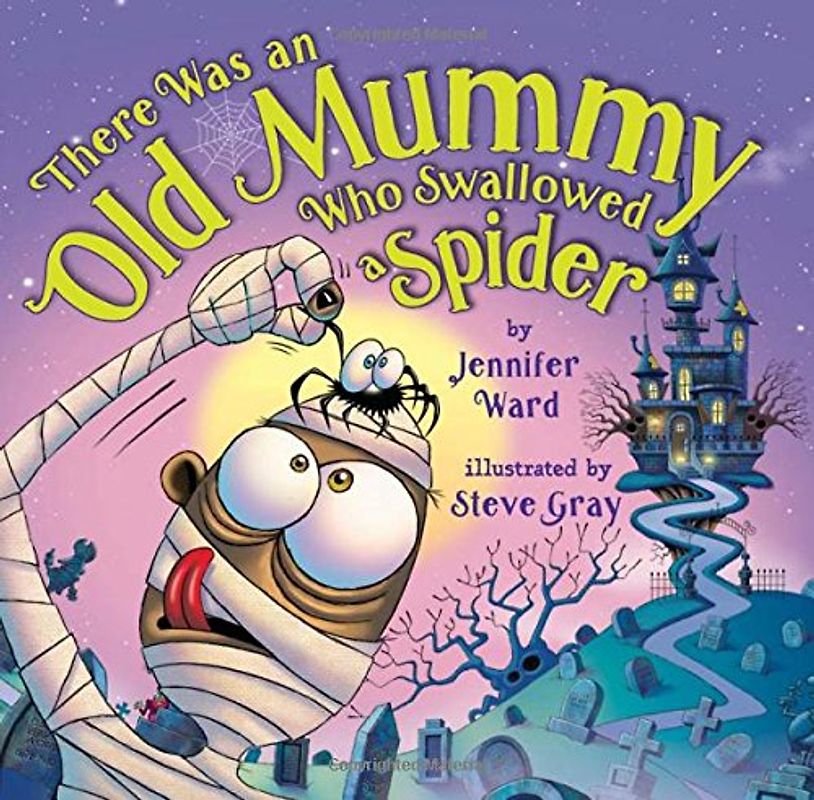 There Was an Old Mummy Who Swallowed a Spider
