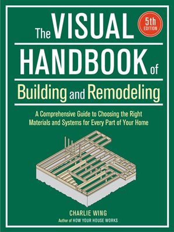 The Visual Handbook of Building and Remodeling 5th Edition