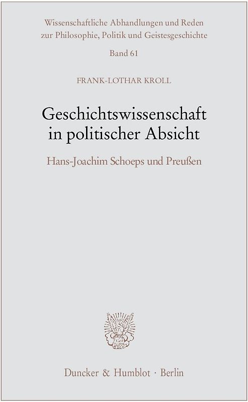 Geschichtswissenschaft in politischer Absicht.