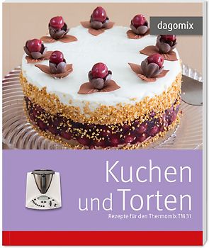 Kuchen und Torten Rezepte für den Thermomix TM31