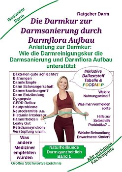 Darmsanierung durch Darmflora Aufbau: Tipps und Anleitung zur Darmkur der Alternativmedizin bei schwerer Krankheit