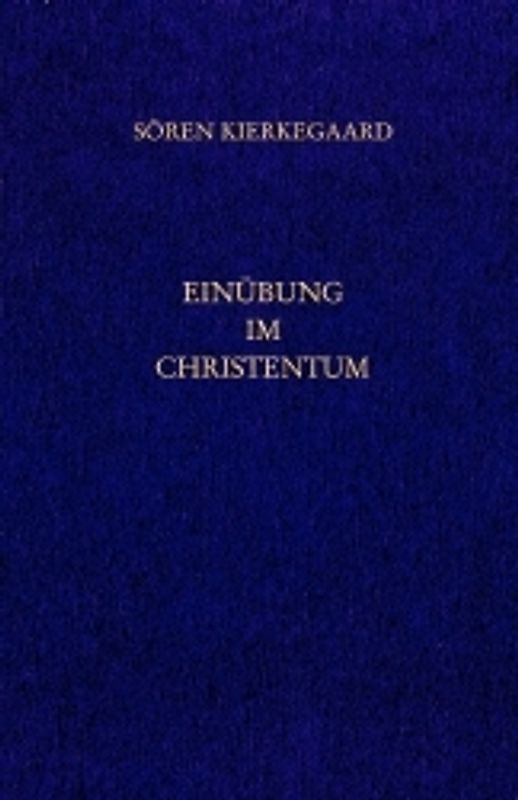 Gesammelte Werke und Tagebücher / Einübung im Christentum