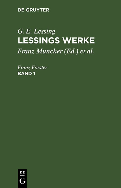 G. E. Lessing: Lessings Werke / G. E. Lessing: Lessings Werke. Band 1