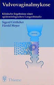 Vulvovaginalmykose. Klinische Ergebnisse einer epidemiologischen Langzeitstudie