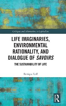 Life Imaginaries, Environmental Rationality, and Dialogue of Savoirs