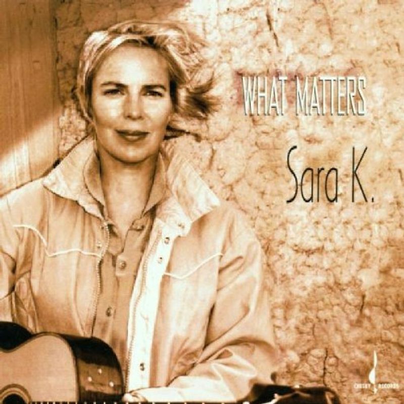 Sara K. - What Matters