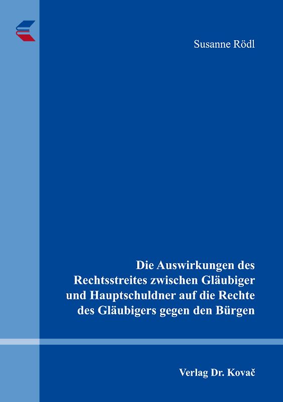 Die Auswirkungen des Rechtsstreites zwischen Gläubiger und Hauptschuldner auf die Rechte des Gläubigers gegen den Bürgen