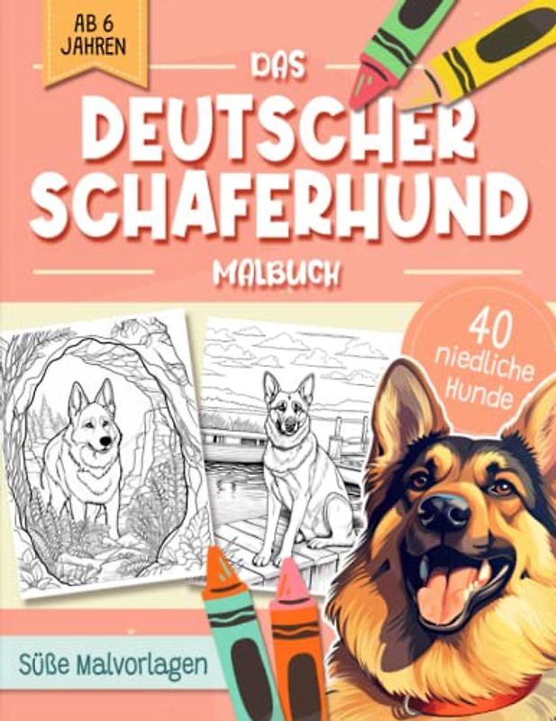 Deutscher Schäferhund Malbuch: Niedliche Hundemotive zum Ausmalen und zur Entspannung – Ein Ausmalbuch mit 40 Wunderschönen Malvorlagen für Erwachsene, Kinder und Alle Hundeliebhaber