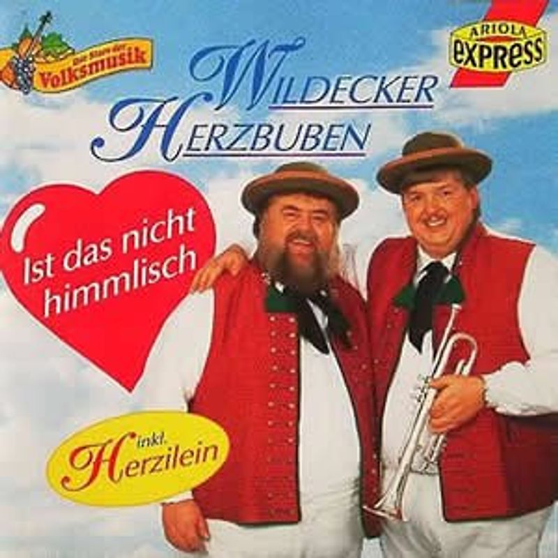 Wildecker Herzbuben - Ist das Nicht Himmlisch