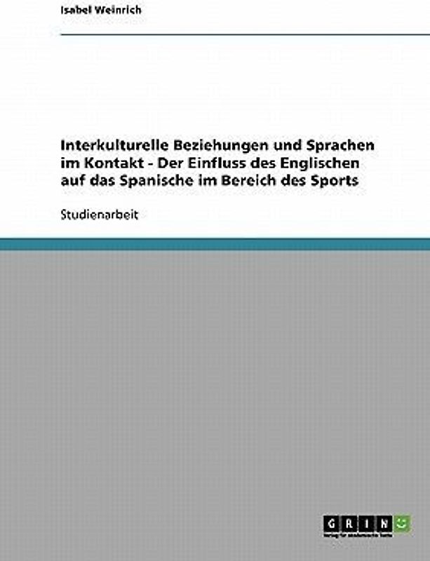 Interkulturelle Beziehungen und Sprachen im Kontakt  -  Der Einfluss des Englischen auf das Spanische im Bereich des Sports